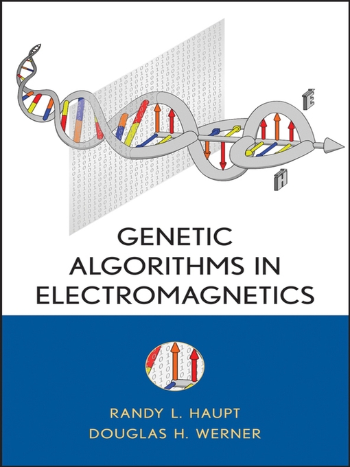 Title details for Genetic Algorithms in Electromagnetics by Randy L. Haupt - Available